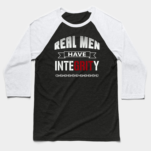 Real Men Have Integrity